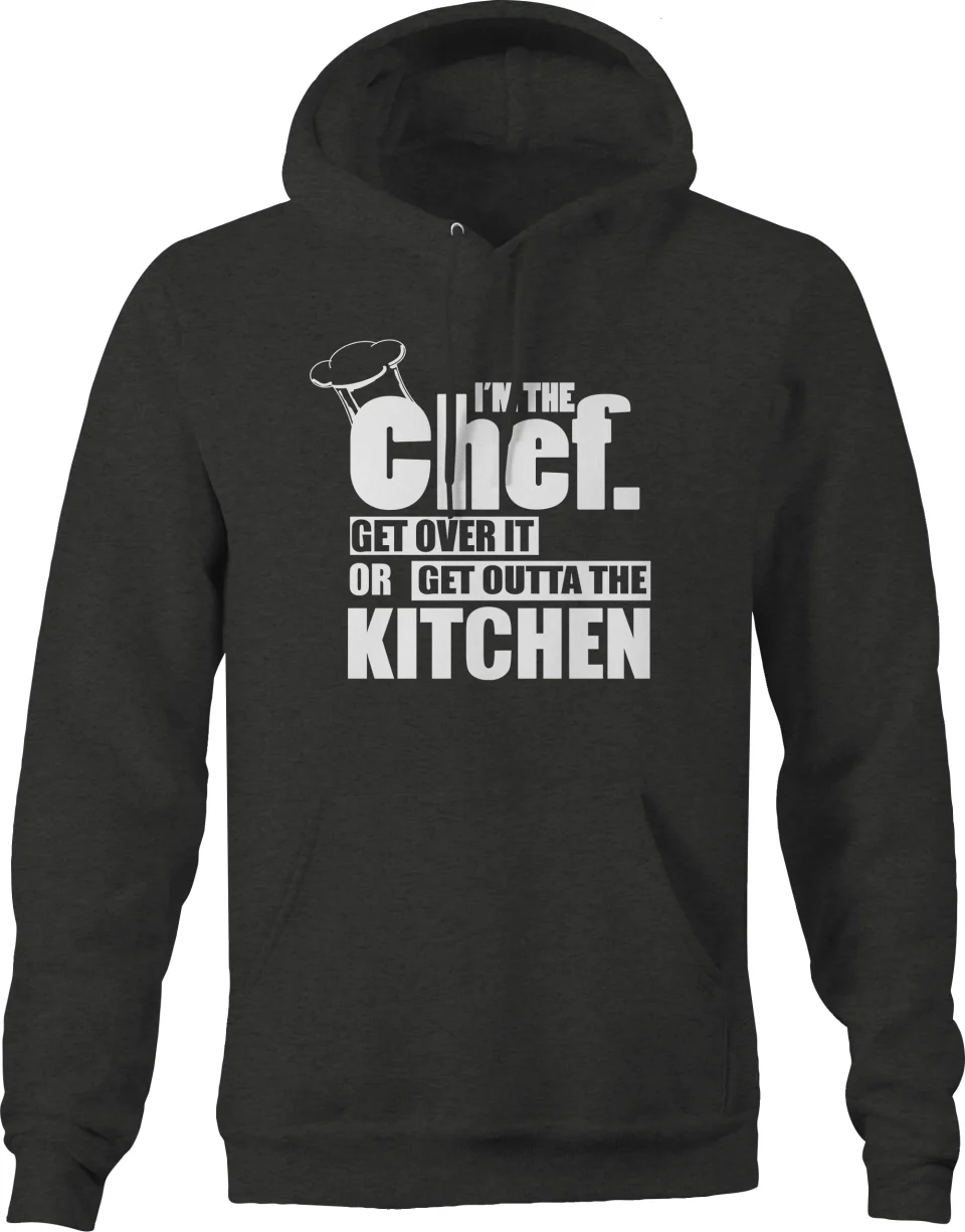 Kitchen Dining Im the chef Get Over It or Get Outta the Kitchen Sweatshirt for Men Small Dark Gray